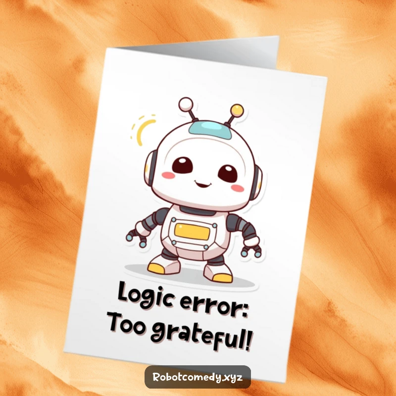 Funny Free Printable Thank You Card: Cute robot with a blinking light joyfully spins its antenna, expressing gratitude.